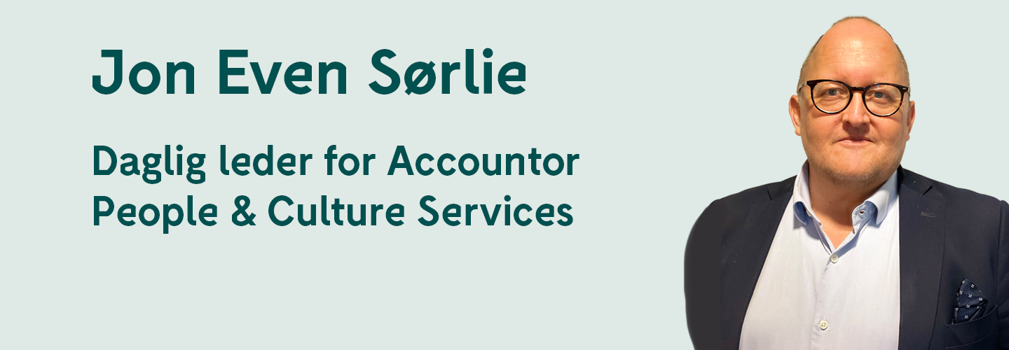 Jon Even Sørlie - Daglig leder for Accountor People & Culture Services