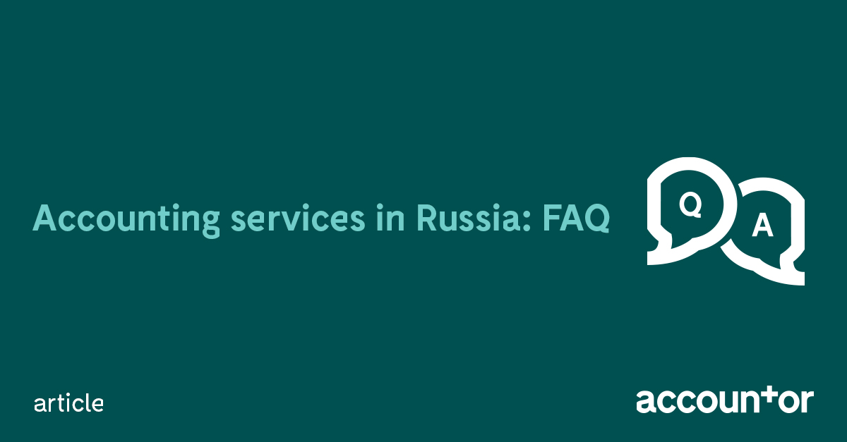 Accounting services in Russia FAQ Accountor Russia