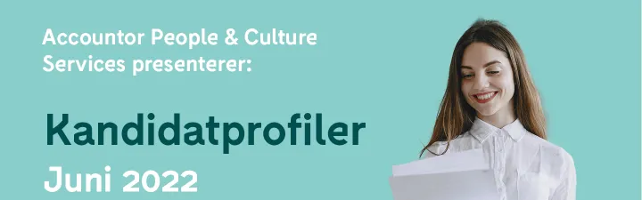 Accountor People &amp; Culture Services presenterer: Kandidatprofiler Juni 2022