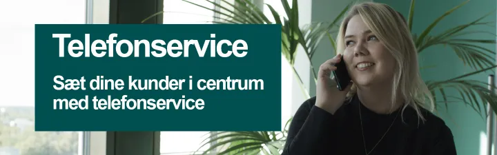 Telefonservice - Kunden i centrum 